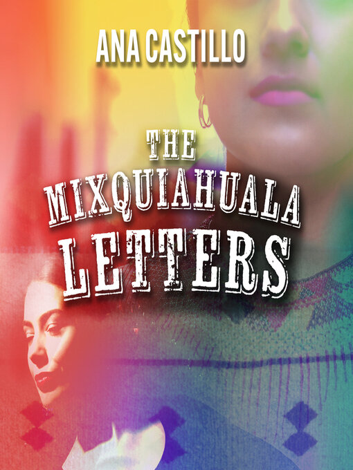 Title details for The Mixquiahuala Letters by Ana Castillo - Wait list
